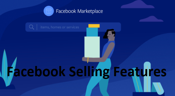 Facebook Selling Features