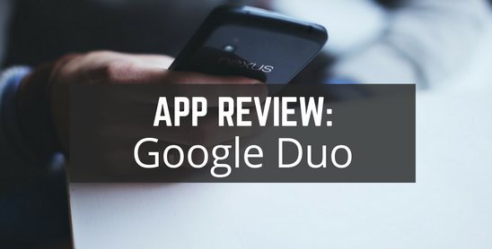 Google Duo Review