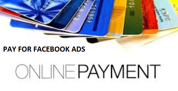 How To Pay For Facebook Ads