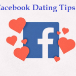 Facebook Dating Tips | Find Love On Facebook Dating App