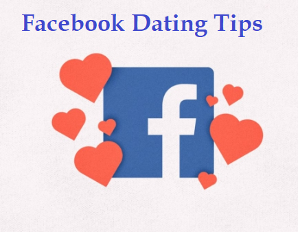 Facebook Dating Tips | Find Love On Facebook Dating App