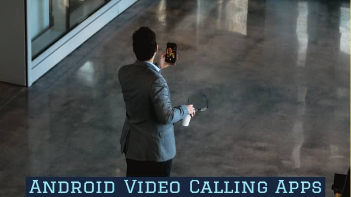 list of video calling apps for android