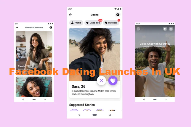 Facebook Dating Launches In UK