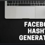 Facebook Hashtag Generators
