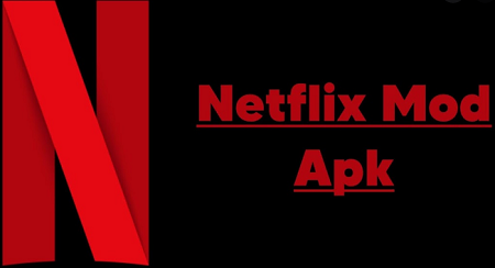 Netflix Mod Apk For PC